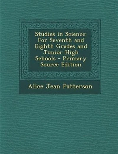 Studies in Science: For Seventh and Eighth Grades and Junior High Schools - Primary Source Edition