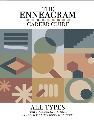The Enneagram Career Guide: How To Connect The Dots Between Your Personality & Work