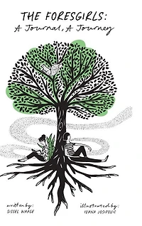 The ForestGirls: A Journal, A Journey