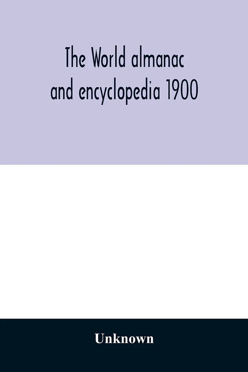 The World almanac and encyclopedia 1900