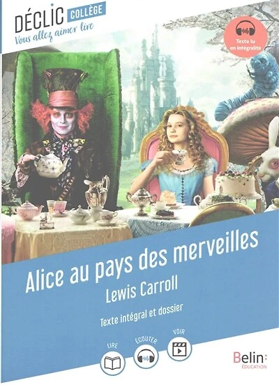 Alice au pays des merveilles: texte intégral et dossier