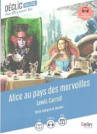 Alice au pays des merveilles: texte intégral et dossier