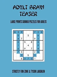 Adult Brain Teaser: Large Prints Sudoku Puzzles For Adults