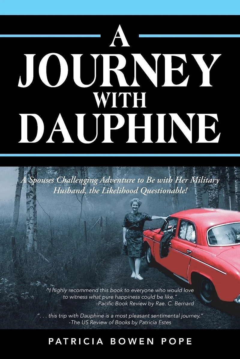 A Journey with Dauphine: Spouses Challenging Adventure to Be Her Military Husband, the Likelihood Questionable!