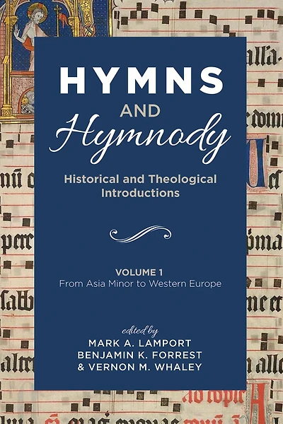 Hymns and Hymnody: Historical Theological Introductions, Volume 1