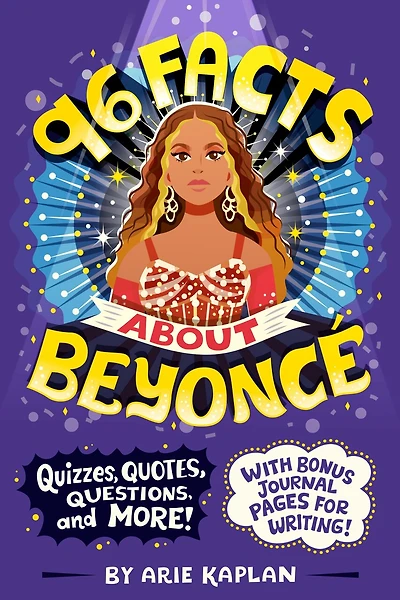 96 Facts About Beyoncé: Quizzes, Quotes, Questions, and More! With Bonus Journal Pages for Writing!