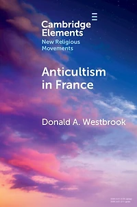 Anticultism France: Scientology, Religious Freedom, and the Future of New Minority Religions
