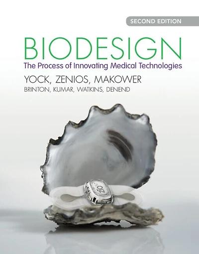 Biodesign: The Process Of Innovating Medical Technologies