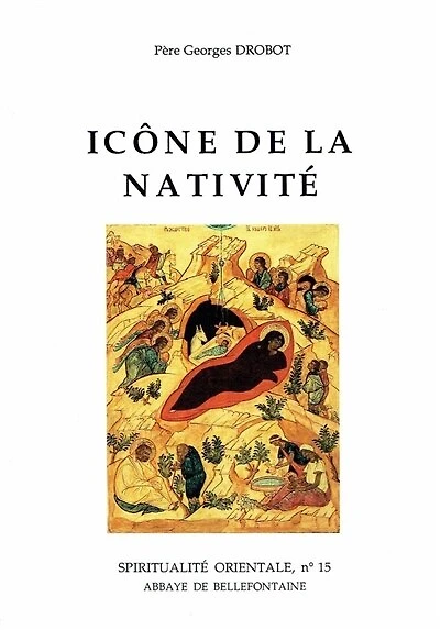 Icône de la Nativité: un corollaire et un moyen de formulation du dogme de l'Incarnation