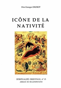 Icône de la Nativité: un corollaire et un moyen de formulation du dogme de l'Incarnation
