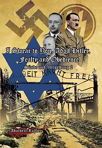 I Swear to You, Adolf Hitler, Fealty and Obedience: Sin Retribution 2