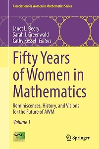 Fifty Years of Women Mathematics: Reminiscences, History, and Visions for the Future AWM
