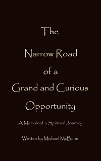 The Narrow Road Of A Grand And Curious Opportunity