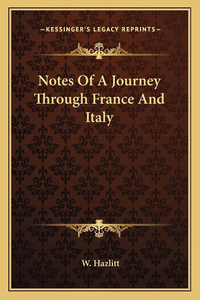 Notes Of A Journey Through France And Italy