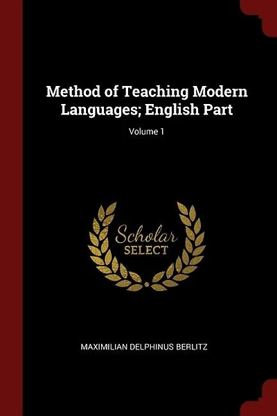 Method of Teaching Modern Languages; English Part; Volume 1