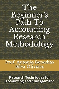 The Beginner's Path To Accounting Research Methodology: Research Techniques for Accounting and Management