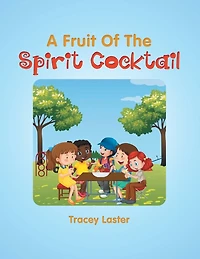 A Fruit Of The Spirit Cocktail