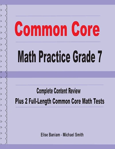 Common Core Math Practice Grade 7: Complete Content Review Plus 2 Full-length Common Core Math Tests