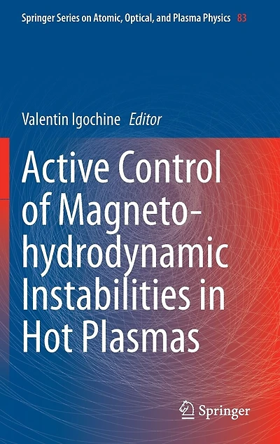 Active Control of Magneto-hydrodynamic Instabilities Hot Plasmas