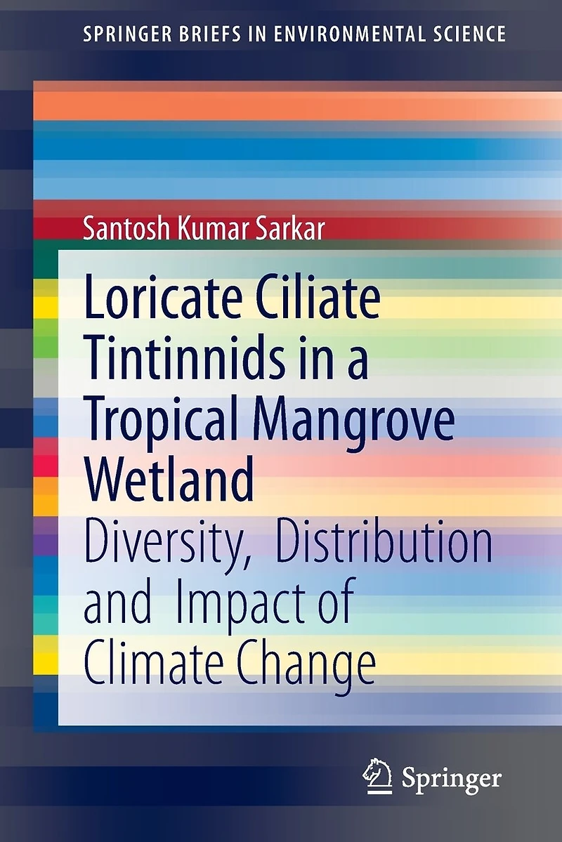 Loricate Ciliate Tintinnids a Tropical Mangrove Wetland: Diversity, Distribution And Impact Of Climate Change
