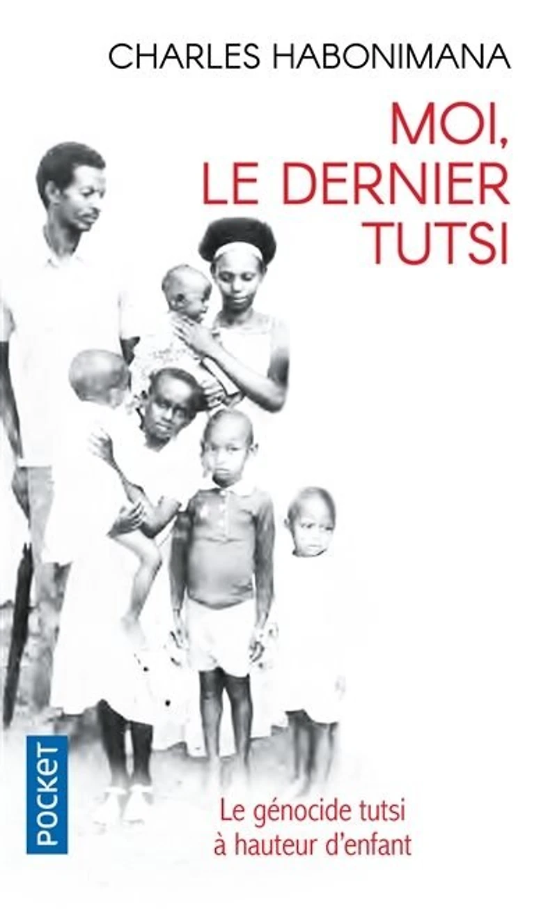 Moi, le dernier Tutsi: génocide tutsi à hauteur d'enfant