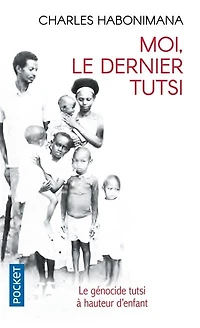 Moi, le dernier Tutsi: génocide tutsi à hauteur d'enfant