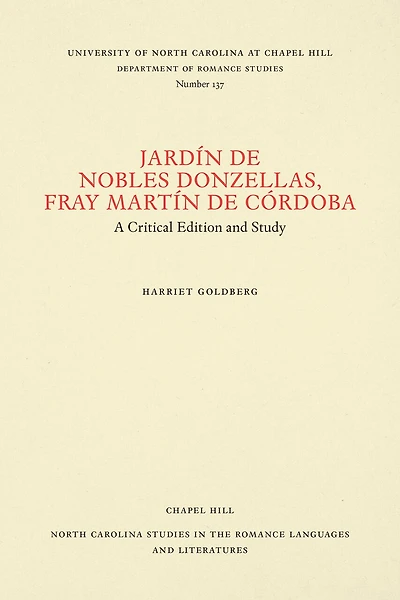 Jardín de nobles donzellas by Fray Martín de Córdoba: A Critical Edition and Study
