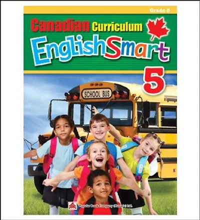 Canadian Curriculum Englishsmart 5: A Concise Grade 5 English Workbook Packed With Grammar, Writing, And Reading Comprehension Practice