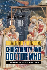 Bigger On The Inside: Christianity And Doctor Who