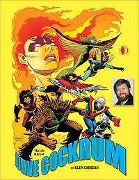 The Life & Art of Dave Cockrum: Limited Hardcover Edition