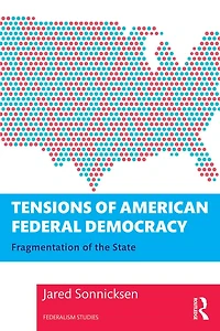 Tensions of American Federal Democracy: Fragmentation the State