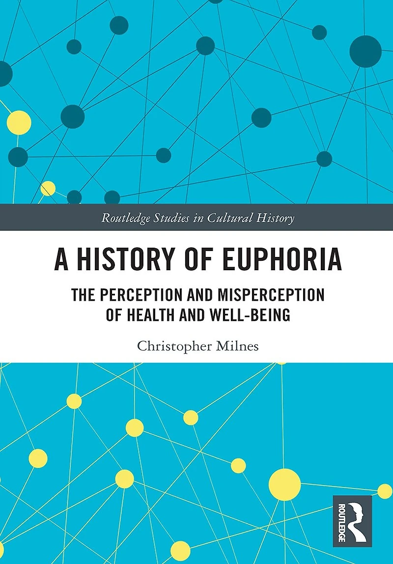 A History of Euphoria: The Perception and Misperception Health Well-Being