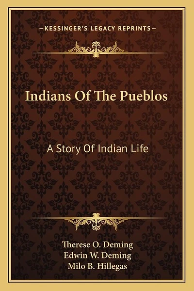 Indians Of The Pueblos: A Story Of Indian Life
