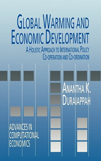 Global Warming and Economic Development: A Holistic Approach to International Policy Co-operation Co-ordination