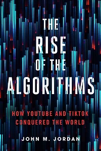 the Rise of Algorithms: How Youtube and Tiktok Conquered World