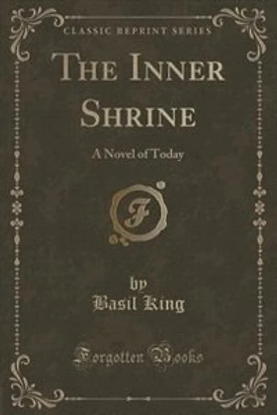 The Inner Shrine: A Novel of Today (Classic Reprint)