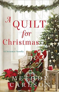 A Quilt for Christmas: Christmas Novella