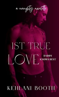 1st True Love (A Naughty Novelette)