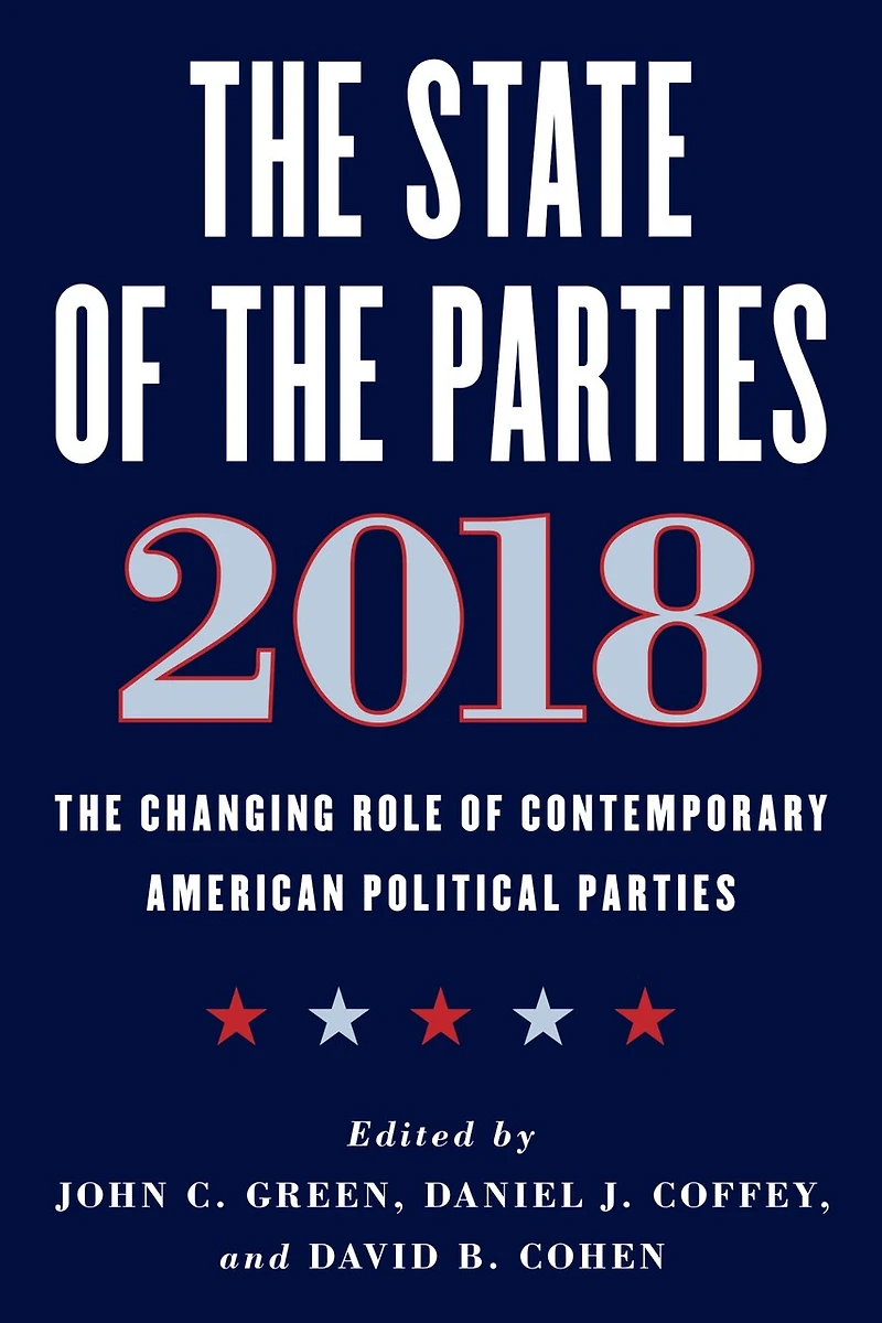 The State of Parties 2018: Changing Role Contemporary American Political