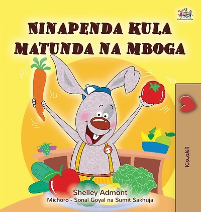 I Love to Eat Fruits and Vegetables (Swahili Book for Kids