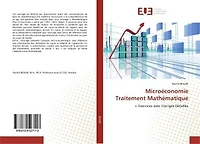 MicroéconomieTraitement Mathématique: + Exercices avec Corrigés Détaillés