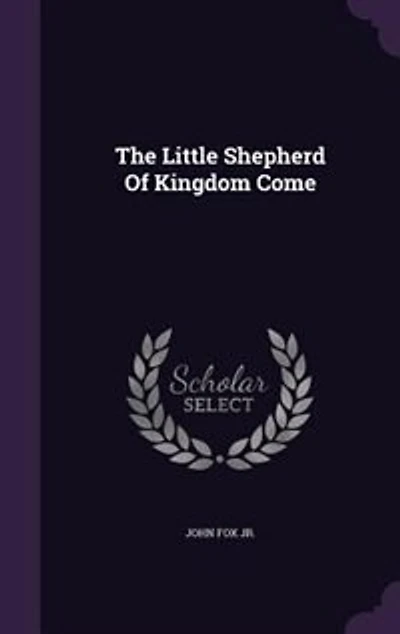 The Little Shepherd Of Kingdom Come