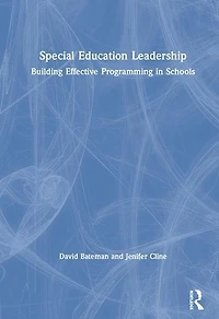 Special Education Leadership: Building Effective Programming Schools