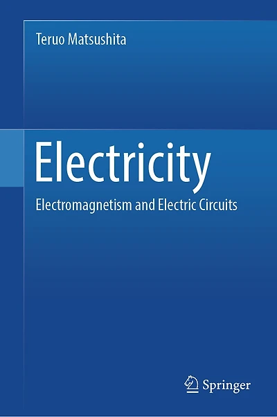 Electricity: Electromagnetism and Electric Circuits