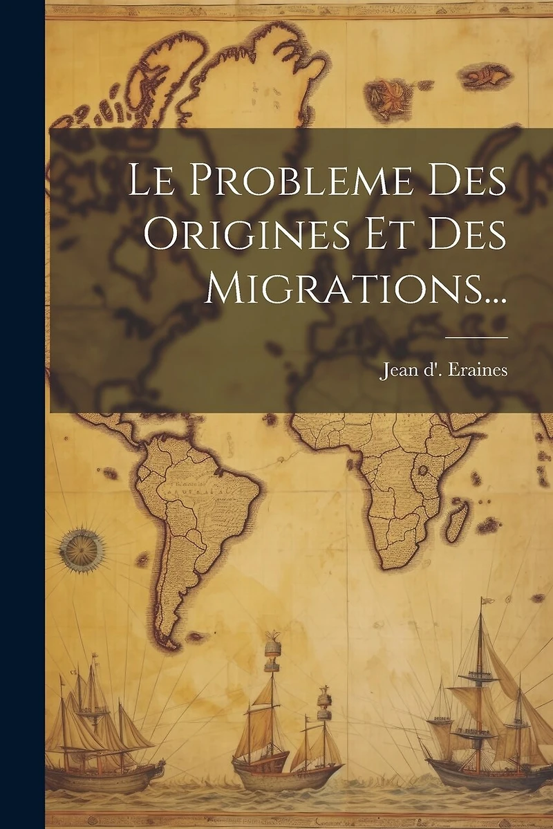 Le Probleme Des Origines Et Des Migrations...