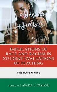 Implications of Race and Racism Student Evaluations Teaching: The Hate U Give