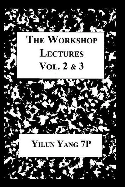 The Workshop Lectures: Volumes Two and Three
