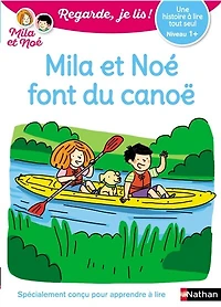 Mila et Noé font du canoë: une histoire à lire tout seul, niveau 1+