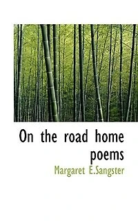 On the Road Home: Poems (Classic Reprint)