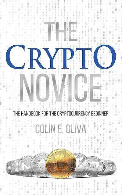 The Crypto Novice: The Handbook for the Cryptocurrency Beginner
